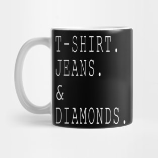 T-shirt jeans and diamonds Mug